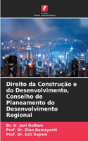 Direito da Construção e do Desenvolvimento, Conselho de Planeamento do Desenvolvimento Regional