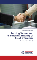 Funding Sources and Financial sustainability of Small-Enterprises