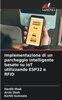 Implementazione di un parcheggio intelligente basato su IoT utilizzando ESP32 e RFID