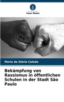 Bekämpfung von Rassismus in öffentlichen Schulen in der Stadt São Paulo