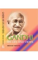 Gandhi: His Life And Views