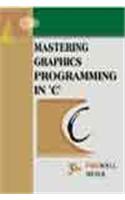 Mastering Graphics Programming in C