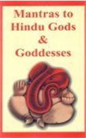Mantras to Hindu Gods and Goddesses
