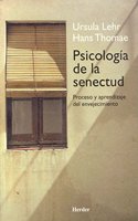 Psicologia de la senectud. Proceso y aprendizaje del envejecimiento