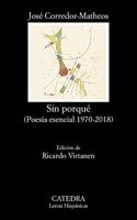 Sin porque: (Poesia esencial 1970-2018)