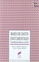 Bases de datos documentales: caracteristicas, funciones y metodo