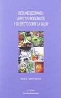 Dieta mediterranea: aspectos bioquimicos y su efecto sobre la salud