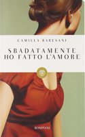 Sbadatamente ho fatto l'amore