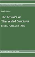 Behavior of Thin Walled Structures: Beams, Plates, and Shells