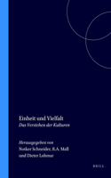 Einheit Und Vielfalt: Das Verstehen Der Kulturen (Studien Zur Interkulturellen Philosophie / Studies in Intercultural Philosophy / Etudes De Philosophie Interculturelle)