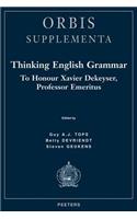 Thinking English Grammar: To Honour Xavier Dekeyser, Professor Emeritus(v.12 Orbis Supplementa)