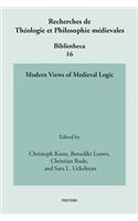 Modern Views of Medieval Logic