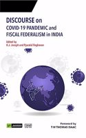 Discourse on Covid-19 Pandemic and Fiscal Federalism in India [Hardcover] K.J. Joseph and Pyaralal Raghavan