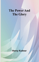 power and the glory