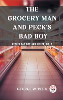 Grocery Man And Peck's Bad Boy Peck's Bad Boy and His Pa, No. 2