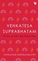 Venkatesa Suprabhatam: The Story of India?s Most Popular Prayer