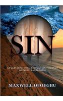Sin: A Fascinating Voyage of Man's Plunge Into Outright Lawlessness