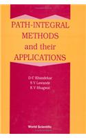 Path Integral Methods and Their Applications