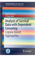 Analysis of Survival Data with Dependent Censoring