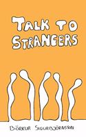 Talk to Strangers