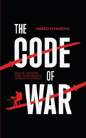 Code of War: Grow as a developer, assert your dominance, and obliterate your enemies