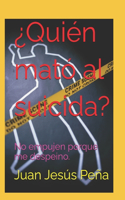 ¿Quién mató al suicida?