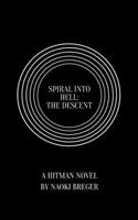 Spiral to Hell: The Descent