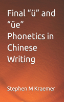 Final ü and üe Phonetics in Chinese Writing