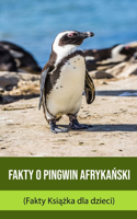 Fakty o Pingwin afrykański (Fakty Książka dla dzieci)