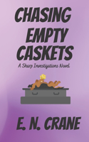 Chasing Empty Caskets