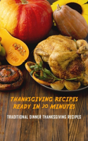 Thanksgiving Recipes Ready in 30 Minutes
