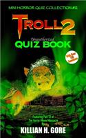 Troll 2 Unauthorized Quiz Book: Mini Horror Quiz Collection #12(12 Mini Horror Quiz Collection)