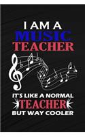 I Am A Music Teacher It's Like A Normal Teacher But Way Cooler
