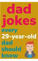 Dad Jokes Every 29 Year Old Dad Should Know: Plus Bonus Try Not To Laugh Game