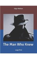 The Man Who Knew: Large Print