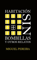 Habitación Sin Bombillas