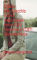 L'Italia Allo Specchio Il DNA Degli Italiani Anno 2020 Femmine e LGBTI Seconda Parte: (214 L'Italia del Trucco, l'Italia Che Siamo)