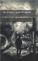 An Essay Upon Projects