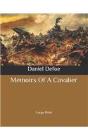 Memoirs Of A Cavalier: Large Print