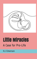 Little Miracles: A Case for Pro-Life