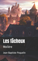 Les fâcheux