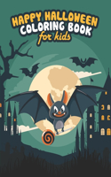 Happy Halloween coloring book for Kids: Halloween Coloring Book For Girls, Halloween Coloring And Activity Book For Toddlers And Kids