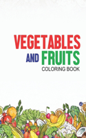 Vegetables And Fruits Coloring Book: Nutritious Coloring Activity Book For Kids, Color And Trace Fruits And Vegetables For Kids