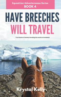 Have Breeches Will Travel (Equestrian Adventuresses Series Book 4)