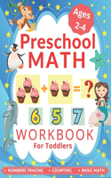 Preschool Math Workbook for Toddlers Ages 2-4: Learning to Add and Subtract, Number Tracing Book for Preschoolers and Pre k