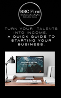 Turn Your Talents Into Income.
