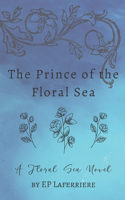 The Prince of the Floral Sea