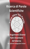 Ricerca di Parole Scientifiche: 17 Argomenti Diversi, Fatti Divertenti Inclusi
