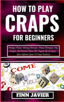 How to Play Craps for Beginners