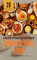 Nourish Your Liver: A Holistic Approach to Liver Health